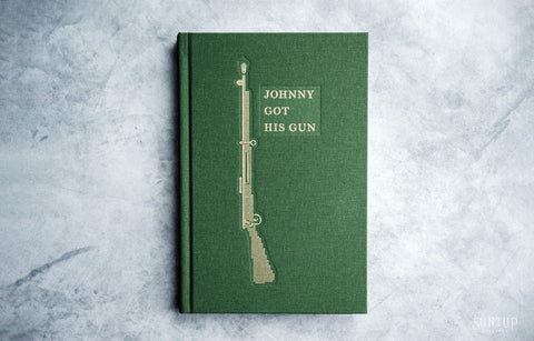 Johnny Got His Gun by Dalton Trumbo - Artist Edition